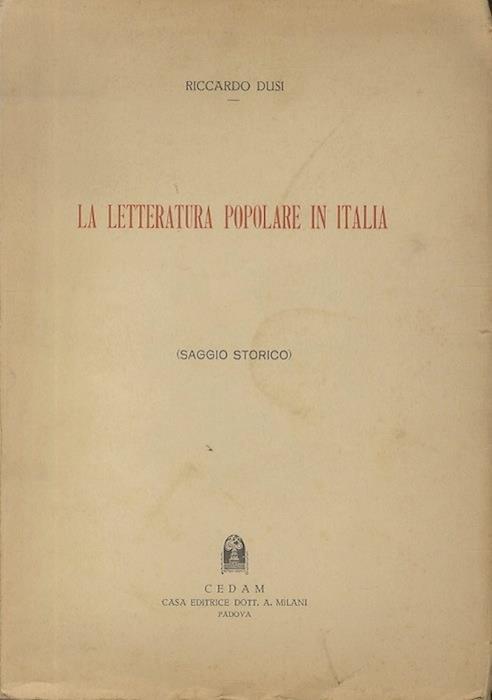 La letteratura popolare in Italia: saggio storico - Riccardo Dusi - copertina