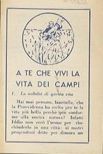 A te che vivi la vita dei campi