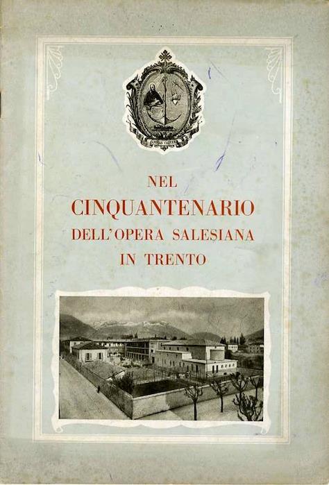 1938: cinquantesimo anniversario del transito di D. Bosco e della fondazione dell’opera Salesiana in Trento - copertina