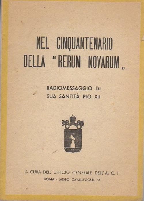 Nel cinquantenario della Rerum novarum: radiomessaggio - Pio XII - copertina