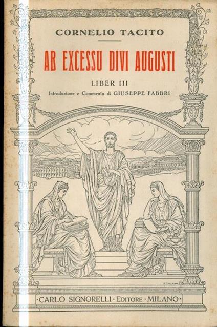 Ab excessu divi Augusti: Liber 3. Introduzione e commento di Giuseppe Fabbri. Scrittori latini - P. Cornelio Tacito - copertina