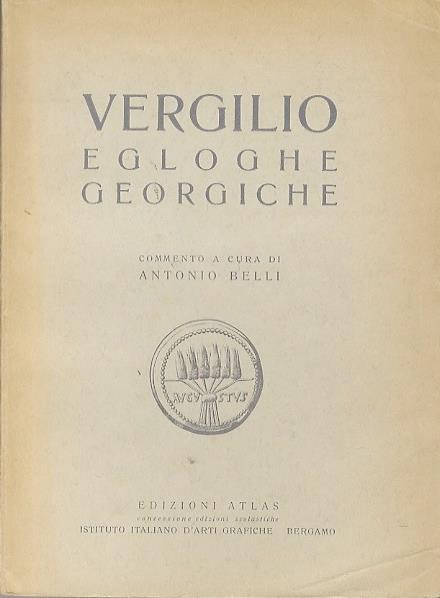 Egloghe georgiche. Commento a cura di Antonio Belli - Publio Virgilio Marone - copertina