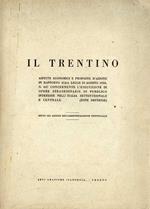 Il Trentino: aspetti economici e proposte d’azione in rapporto alla legge 10 agosto 1950, n. 647, concernente l’esecuzione di opere straordinarie di pubblico interesse nell’Italia settentrionale e centrale (zone depresse)