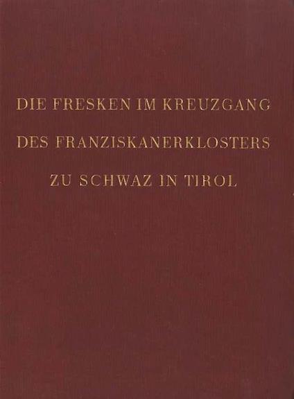 Die Fresken im Kreuzgang des Franziskanerklosters zu Schwaz in Tirol - Boris Lossky - copertina