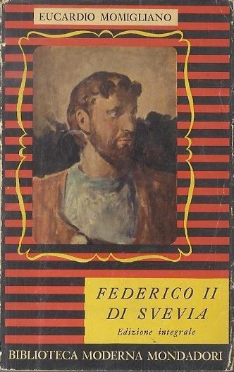 Federico II di Svevia. Biblioteca moderna Mondadori LXXVI ter - Eucardio Momigliano - copertina