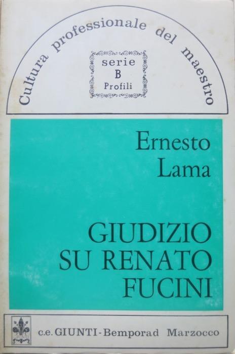 Giudizio su Renato Fucini. Cultura professionale del maestro. Ser. B, Profili - Ernesto Lama - copertina