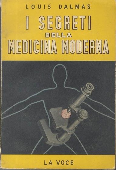 I segreti della medicina moderna - Louis Dalmas - copertina