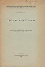 Oriente e Occidente: disorso tenuto nell’adunanza solenne del 27 giugno 1954, nella Sala dei Pregadi in Palazzo Ducale. Estr. originale da.: Atti dell’Istituto veneto di scienze, lettere ed arti. Classe di scienze morali e lettere, anno accademico 1953-54, t. 112