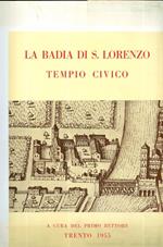 La Badia di S. Lorenzo tempio civico