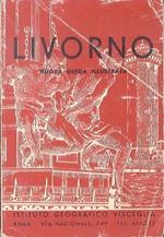 Livorno e dintorni: guida illustrata con una pianta della città