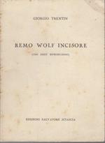 Remo Wolf incisore: con dieci riproduzioni. I quaderni di Galleria 28
