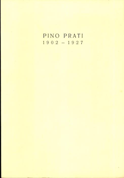 Pino Prati: 1902-1927. Acqueforti di Dario Wolf