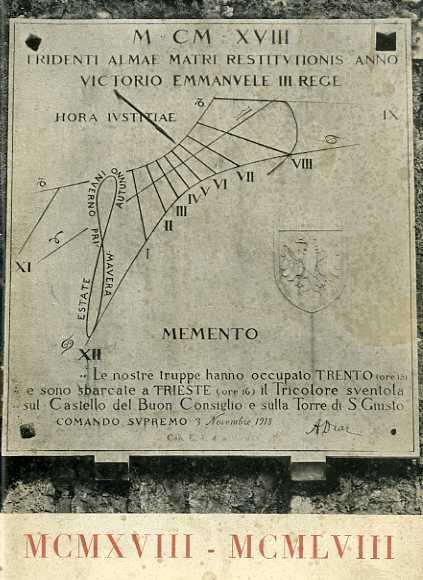 MCMXVIII-MCMLVIII: Trento, 3 novembre 1958. Sotto gli auspici della Provincia a cura del Comitato provinciale di Trento per la celebrazione del 40° anniversario della Vittoria