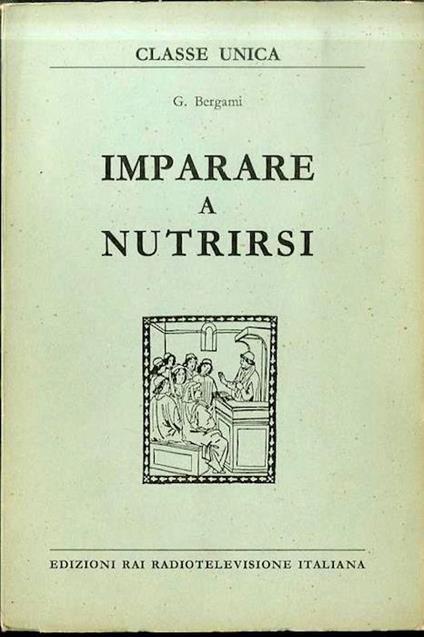 Imparare a nutrirsi. ERI classe unica 16 - Gino Bergami - copertina