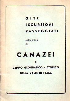 Gite escursioni passeggiate nella zona di Canazei e cenno geografico-storico della valle di Fassa - Carlo Artoni - copertina