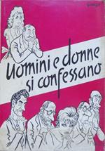 Uomini e donne si confessano