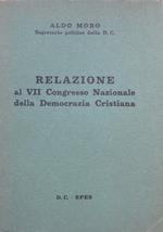 Relazione al VII Congresso nazionale della Democrazia cristiana: Firenze, 23-28 ottobre 1959