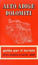 Alto Adige Dolomiti: guida per il turista