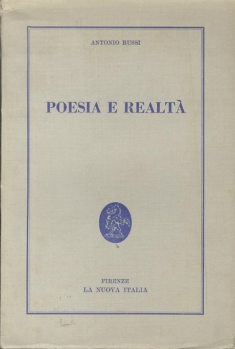 Poesia e realtà. Studi di lettere storia e filosofia pubblicati dalla scuola normale superiore di Pisa