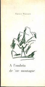 A l’ombrìa de ’ste montagne. Presentazione di Lionello Groff - Disegni di Guido Polo