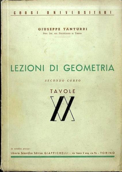 Lezioni di geometria: secondo corso: tavole - GIuseppe Tanturri - copertina