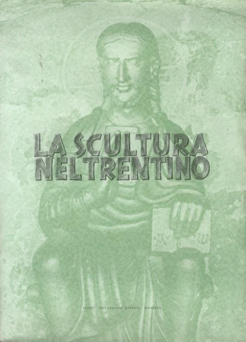 La scultura nel Trentino - Nicolò Rasmo - copertina
