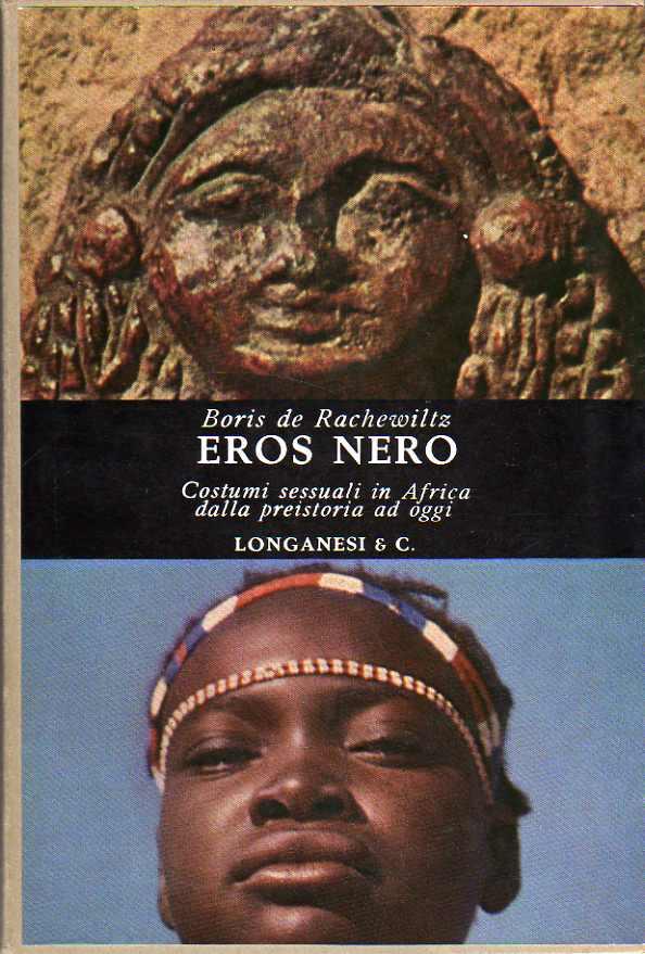 Eros nero: costumi sessuali in Africa dalla preistoria ad oggi
