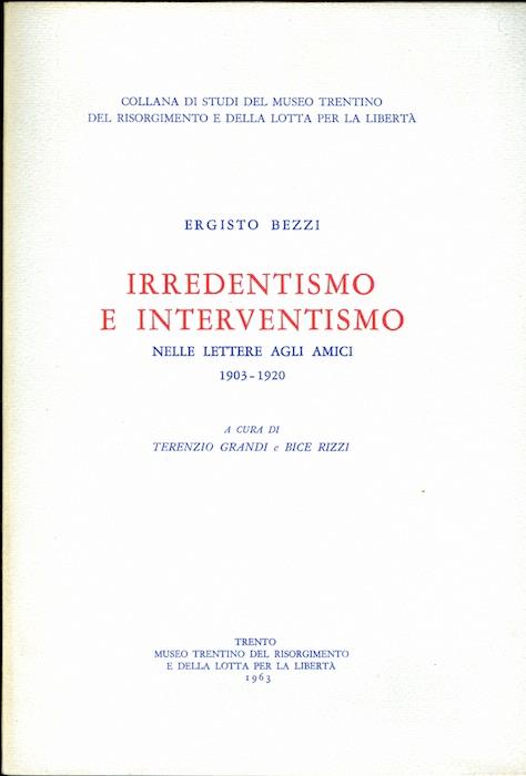 Irredentismo e interventismo: nelle lettere agli amici, 1903-1920