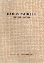 Carlo Cainelli: incisore e pittore (Seconda edizione). Collana artisti trentini