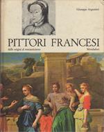 Pittori francesi: dalle origini al Romanticismo. Con 48 illustrazioni in nero nel testo e 48 tavole a colori