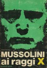 Mussolini ai raggi X