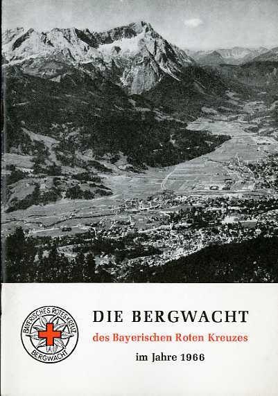 Die Bergwacht des Bayerischen Roten Kreuzes im Jahre 1966 - copertina