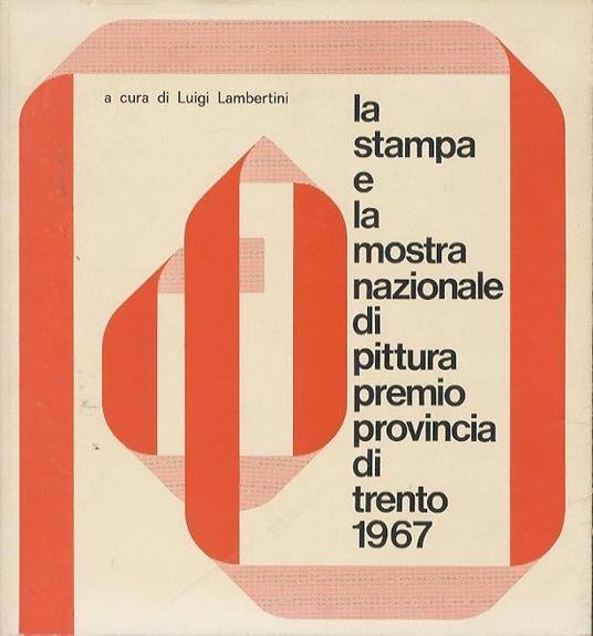 La stampa e la mostra nazionale di pittura: Premio Provincia di Trento 1967 - Luigi Lambertini - copertina