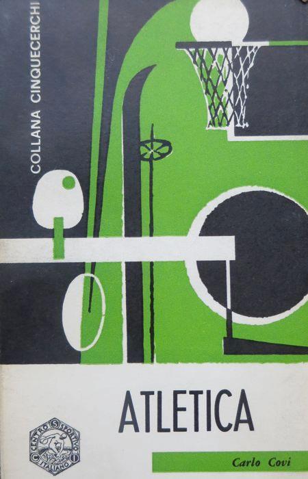 Atletica. Collana cinquecerchi 2 - Carlo Covi - copertina