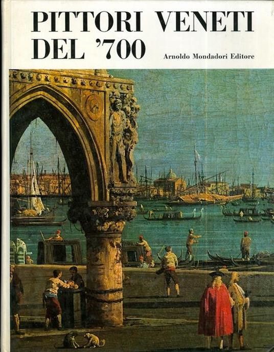Pittori veneti del ’700 - Giuseppe Argentieri - copertina