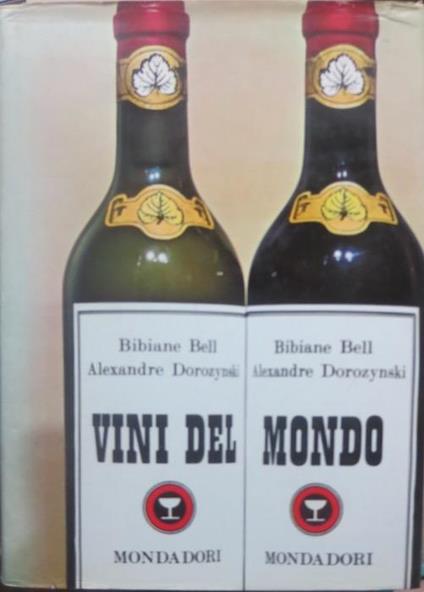 Vini del mondo - Bibiane Bell,Alexandre Dorozynski,Felice Cùnsolo - copertina