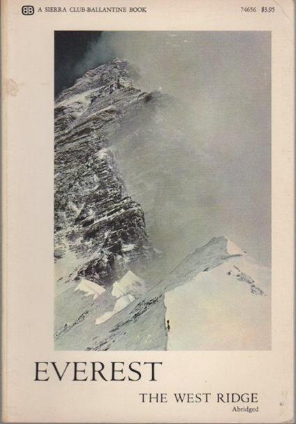 Everest, the West ridge. Photographs from the American Mount Everest Expedition and by its leader Norman G. Dyhrenfurth. Introduction by William E. Siri. Edited by David Brower - Thomas F. Hornbein - copertina