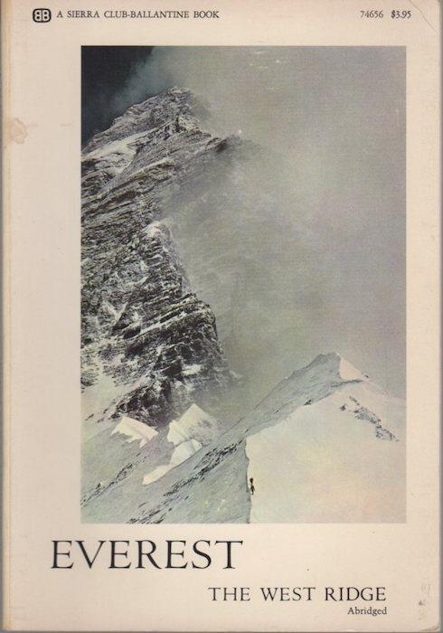 Everest, the West ridge. Photographs from the American Mount Everest Expedition and by its leader Norman G. Dyhrenfurth. Introduction by William E. Siri. Edited by David Brower - Thomas F. Hornbein - copertina