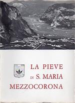 La Pieve di Mezzocorona nel centenario della consacrazione della chiesa parrocchiale: 1867 - 1967