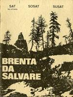 Brenta da salvare. Società degli alpinisti tridentini, sezione di Trento