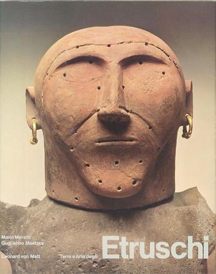Terra e arte degli Etruschi - Mario Moretti,Guglielmo Maetzke - copertina