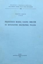 Francesco Maria Casini (1648-1719): un restauratore dell’oratoria italiana. Bibliotheca Seraphico-Capuccina 25