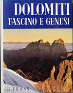 Dolomiti: fascino e genesi. Testo geologico del Prof. Dr. P. Viktor Welponer