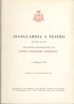 Avanguardia a teatro dal 1915 al 1955 nell’opera scenografica di Depero, Baldessari, Prampolini. 1-30 giugno 1970: catalogo