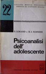 Psicoanalisi dell’adolescente. Collana medico pedagogica 22. A cura di Sandor Lorand e Henry I. Schneer