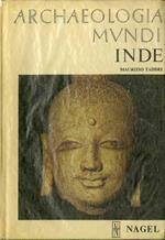 Inde. Traduit de l’italien par Jean Marcadé. Archaeologia mundi