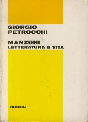 Manzoni: letteratura e vita - Giorgio Petrocchi - copertina