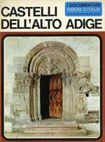Castelli dell’Alto Adige. I documentari, visioni d’Italia 34