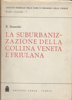 La suburbanizzione della collina veneta e friulana