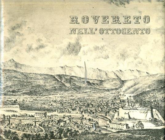 Rovereto nell’Ottocento - Tullio Fait,Ferruccio Trentini,Remo Wolf - copertina